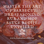 DRY SEASONING RUB AND MOP SAUCE