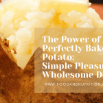 The Power of the Perfectly Baked Potato