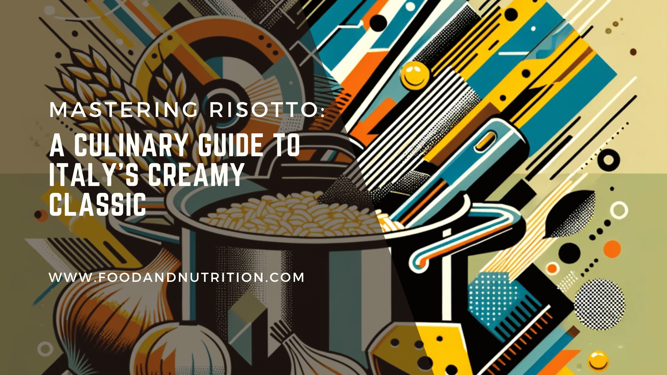 Mastering Risotto: A Culinary Guide to Italy’s Creamy Classic