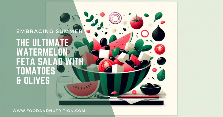 Embracing Summer: The Ultimate Watermelon Feta Salad with Tomatoes & Olives
