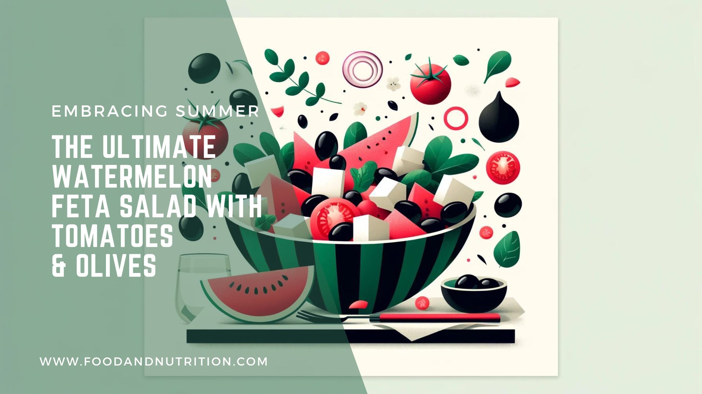 Embracing Summer: The Ultimate Watermelon Feta Salad with Tomatoes & Olives