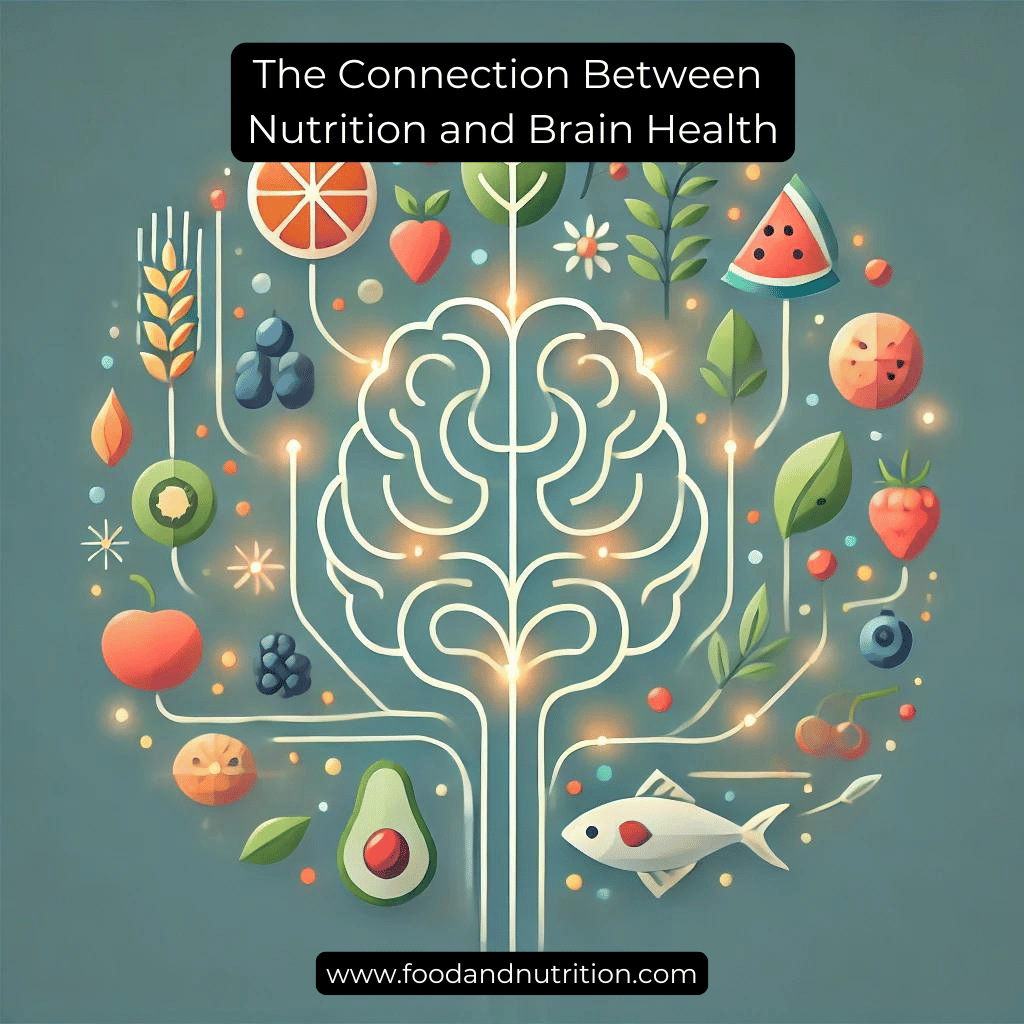The Connection Between Nutrition and Brain Health