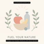 Energize Your Outdoor Workouts with Smart Nutrition